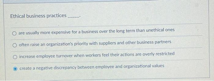 Solved Ethical business practices are usually more expensive | Chegg.com