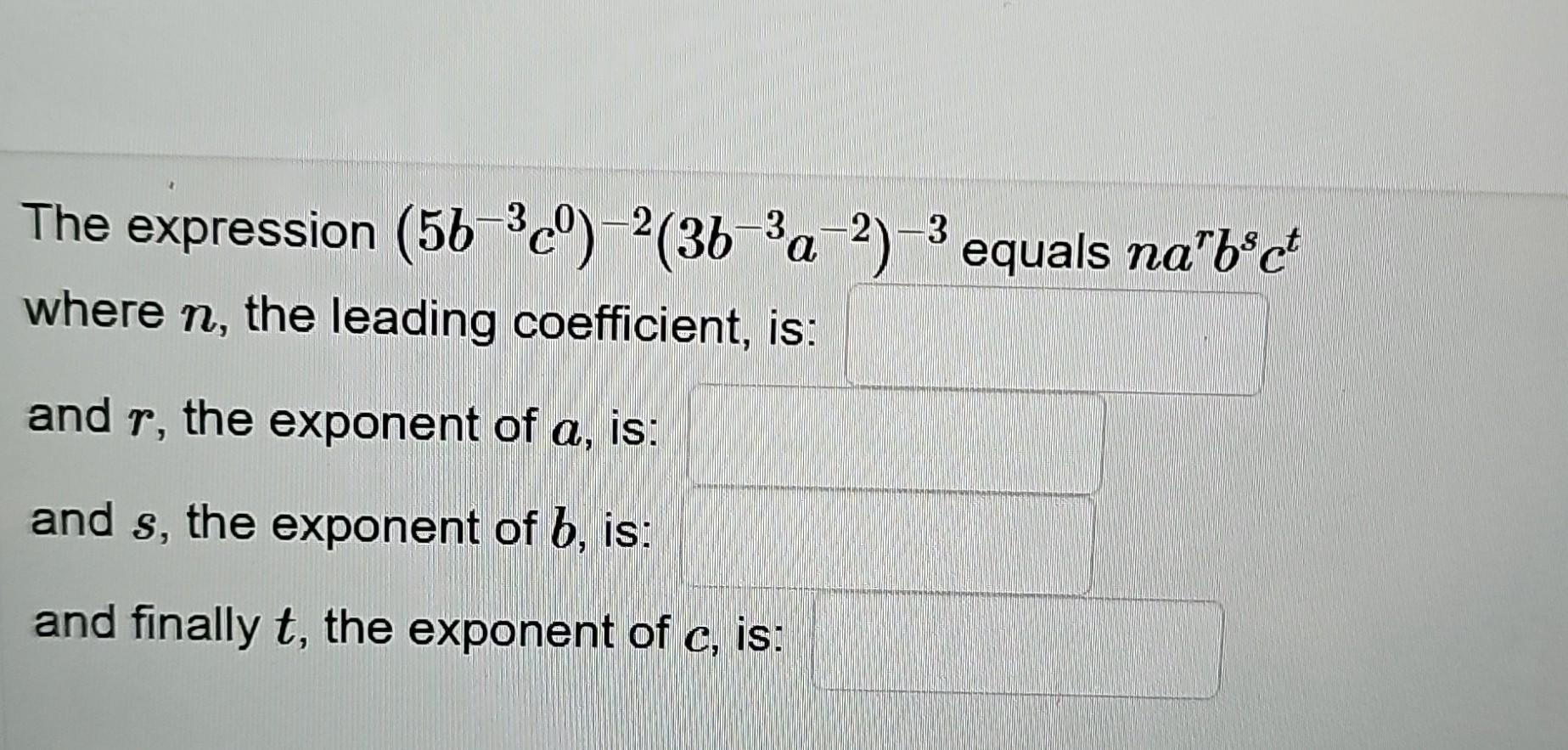 Solved The expression (5b−3c0)−2(3b−3a−2)−3 equals narbsct | Chegg.com