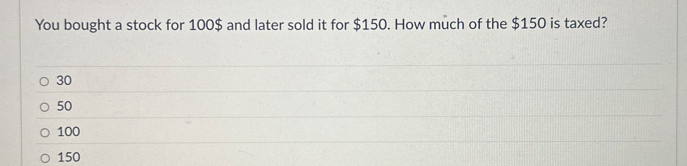Solved You bought a stock for 100 and later sold it for
