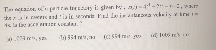 Solved The equation of a particle trajectory is given by , | Chegg.com