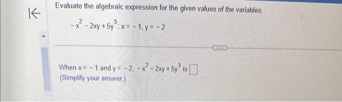 Solved Evaluate The Algebraic Expression For The Given | Chegg.com