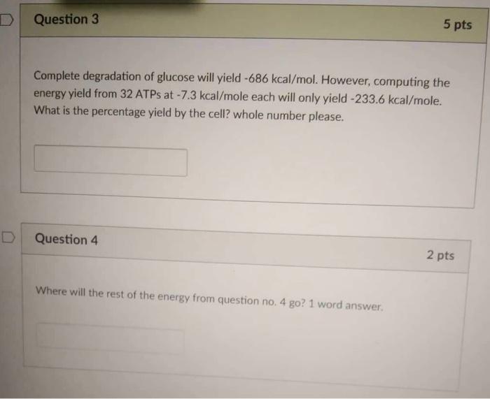 Solved D Question 3 5 pts Complete degradation of glucose | Chegg.com