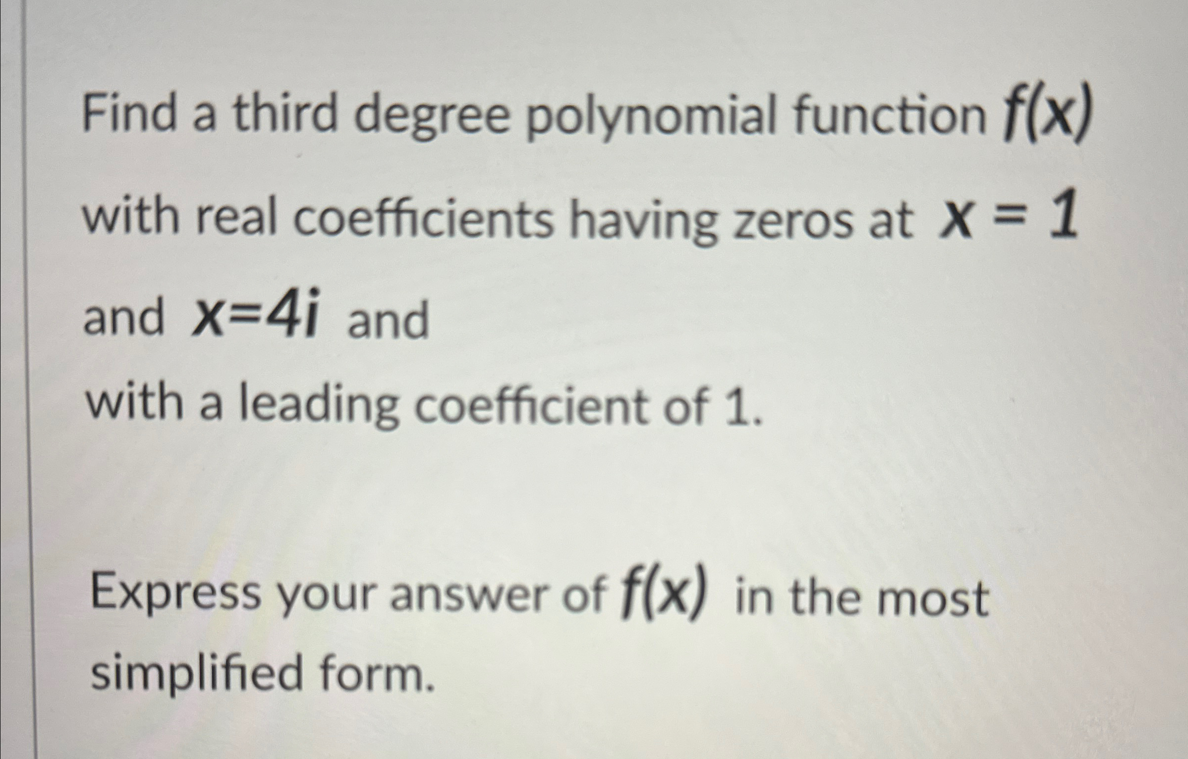 Solved Find a third degree polynomial function f(x) ﻿with | Chegg.com