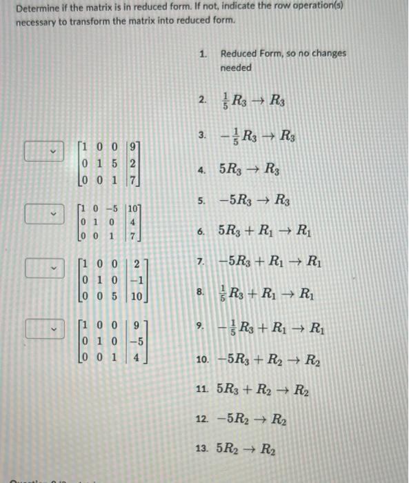 Solved Determine if the matrix is in reduced form. If not, | Chegg.com