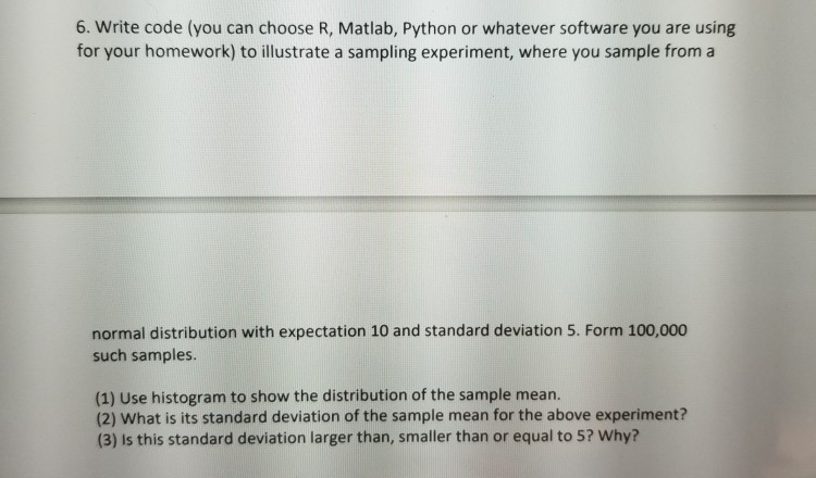 Solved 6. Write code (you can choose R, Matlab, Python or | Chegg.com