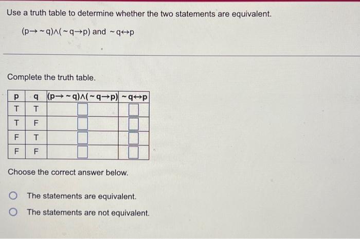 Solved Use a truth table to determine whether the two | Chegg.com