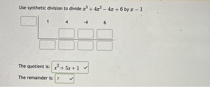 Solved Use Synthetic Division To Divide X3 4x2−4x 6 By X−1