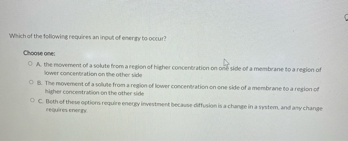 Solved Which of the following requires an input of energy to | Chegg.com