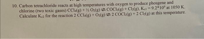 Solved 10. Carbon tetrachloride reacts at high temperatures | Chegg.com