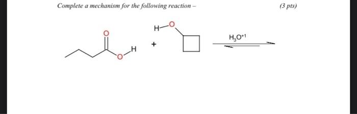 Solved Complete a mechanism for the following reaction - | Chegg.com