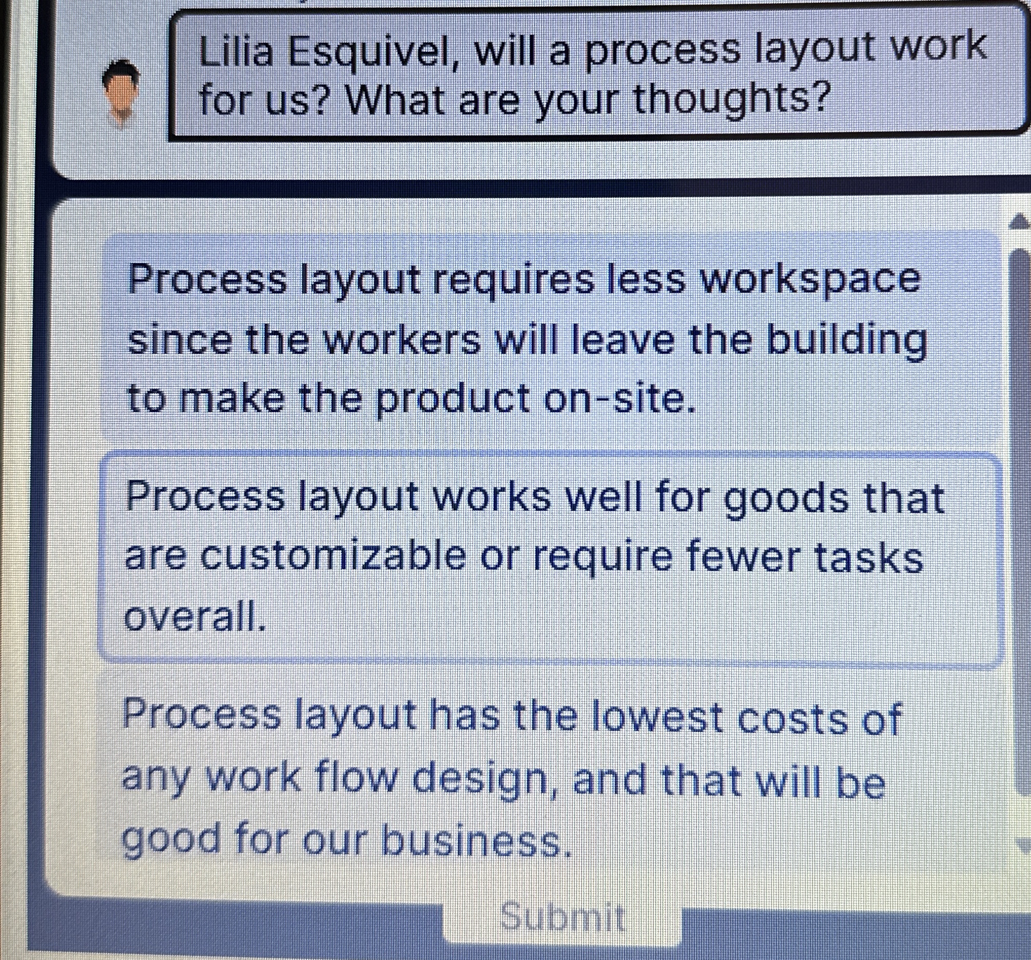 Solved Process layout requires less workspacesince the | Chegg.com