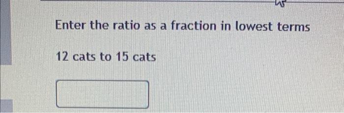 Solved Enter the ratio as a fraction in lowest terms $0.34 | Chegg.com