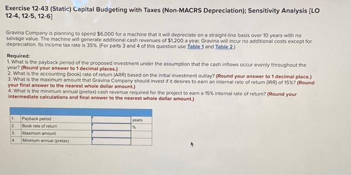 Solved Exercise 12-43 (Static) Capital Budgeting With Taxes | Chegg.com