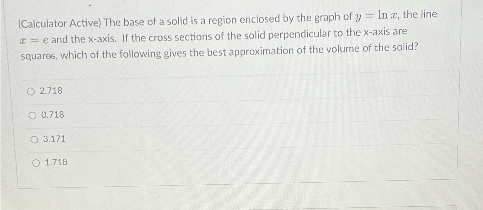 Solved (Calculator Active) ﻿The base of a solid is a region