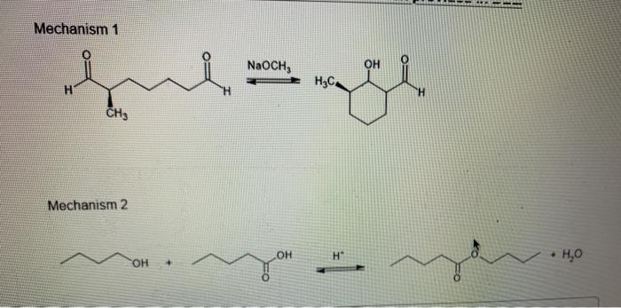 Solved Mechanism 1 1 NaOCH, ОН н,с. H CH3 Mechanism 2 он Н