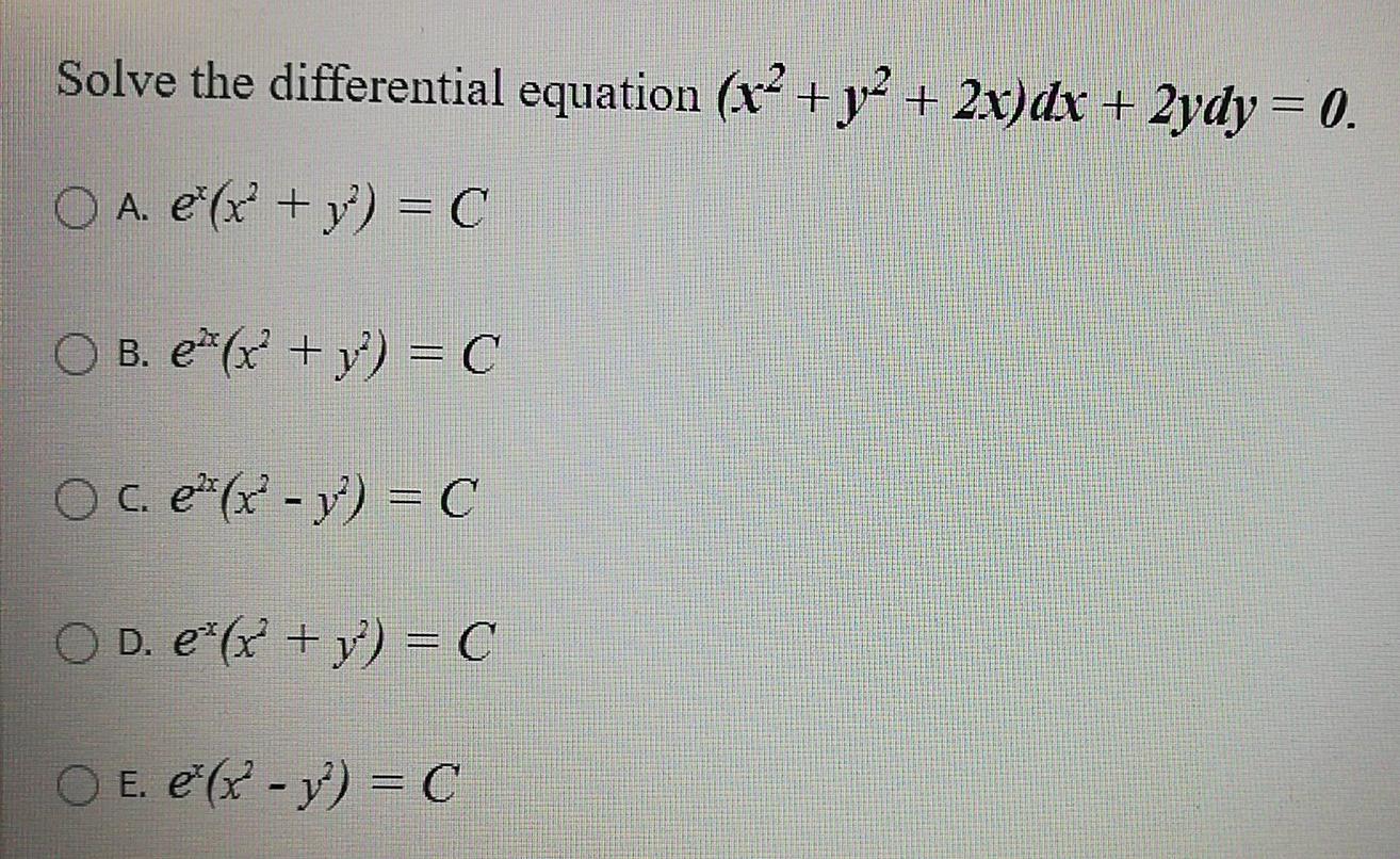Solved Solve The Differential Equation X2 Y2 2x Dx Chegg Com