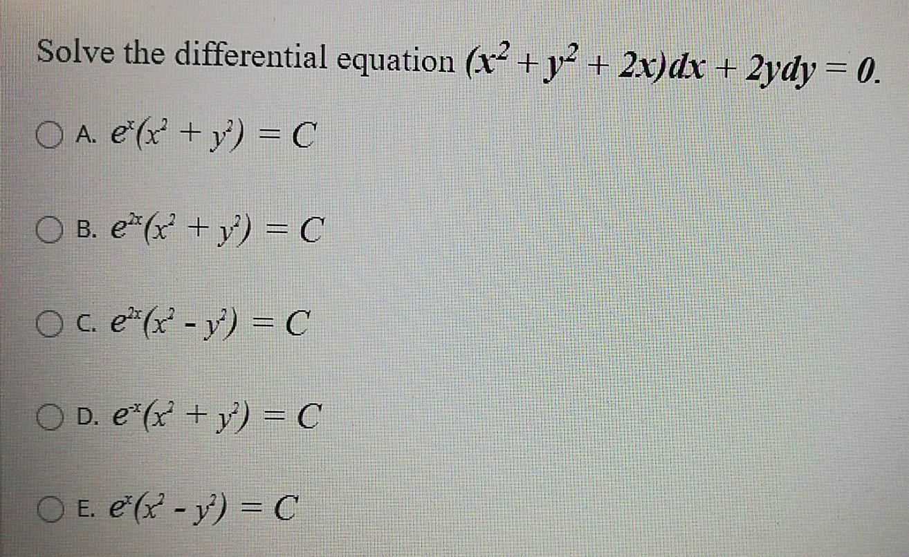 Solved Solve The Differential Equation X2 Y2 2x Dx Chegg Com