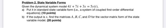 Solved Problem 2. State Variable Forms Given the dynamical | Chegg.com