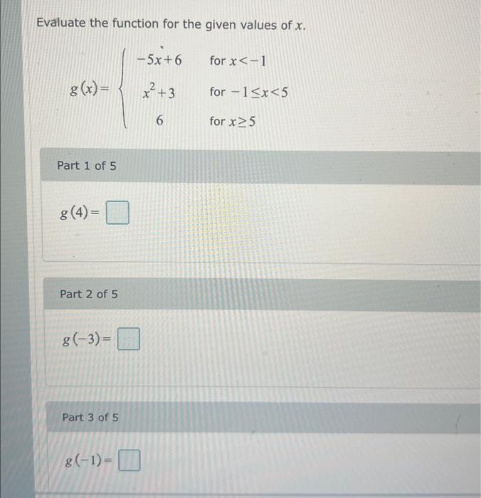 Solved Evaluate the function for the given values of x. | Chegg.com