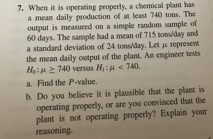 Solved 7. When it is operating properly, a chemical plant | Chegg.com