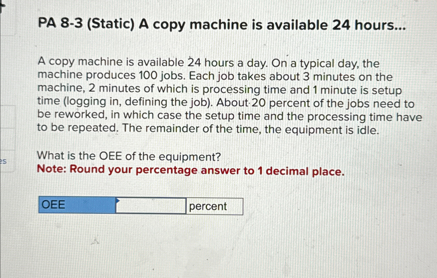 Solved PA 8-3 (Static) ﻿A copy machine is available 24 | Chegg.com