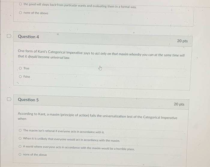 Solved Question 1 20 pts A good will, according to Kant, is | Chegg.com