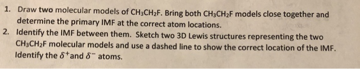 Solved 1. Draw two molecular models of CH3CH2F. Bring both | Chegg.com