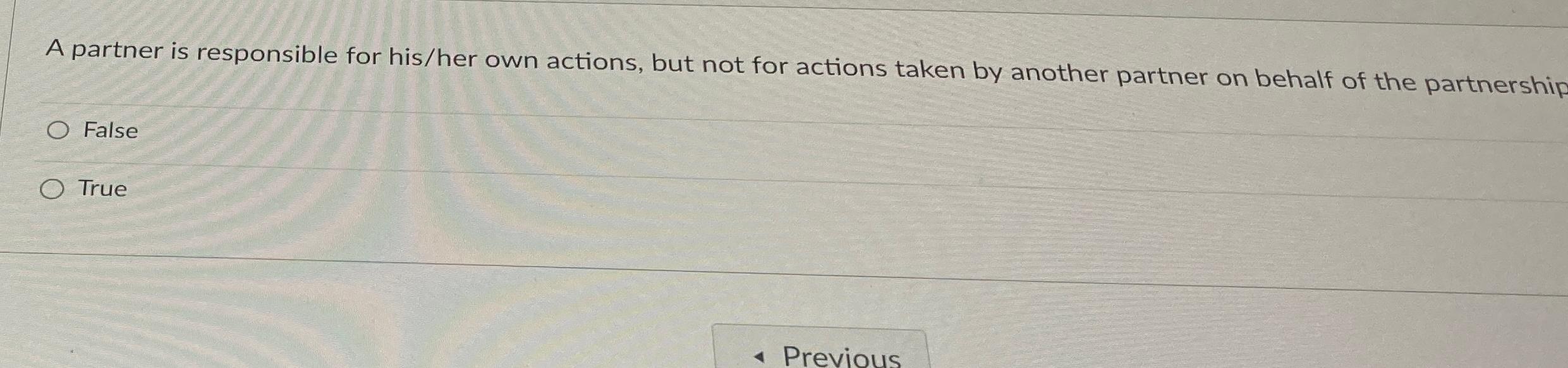 Solved A partner is responsible for his/her own actions, but | Chegg.com