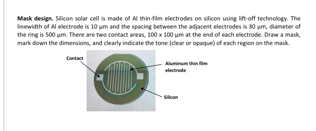 Solar Cell Mask Pattern Solved Mask design. Silicon solar cell is made of Al | Chegg.com