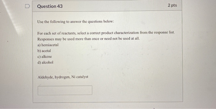 Solved Question 43 2 pts Use the following to answer the | Chegg.com