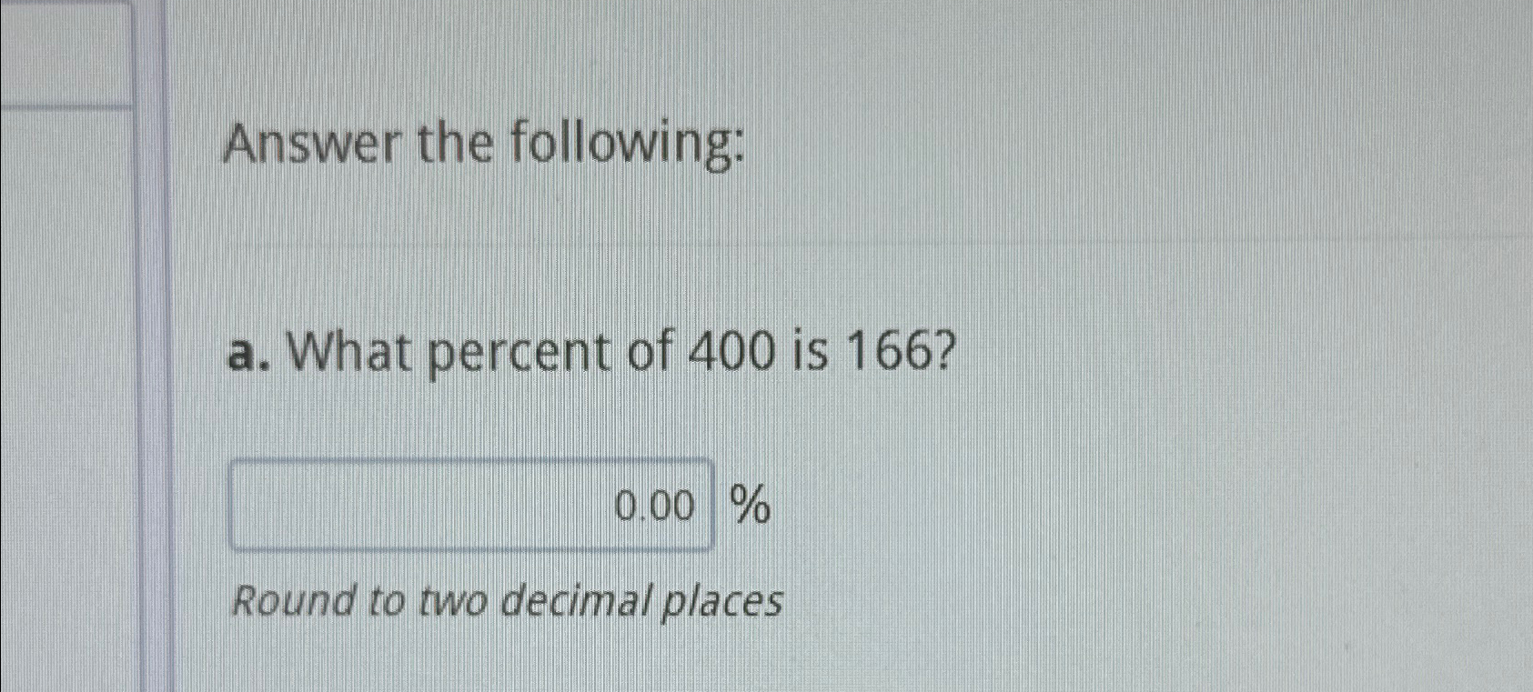 solved-answer-the-following-a-what-percent-of-400-is-chegg