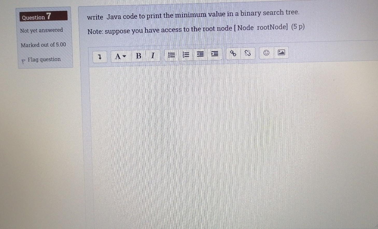Solved Question 7 write Java code to print the minimum value | Chegg.com
