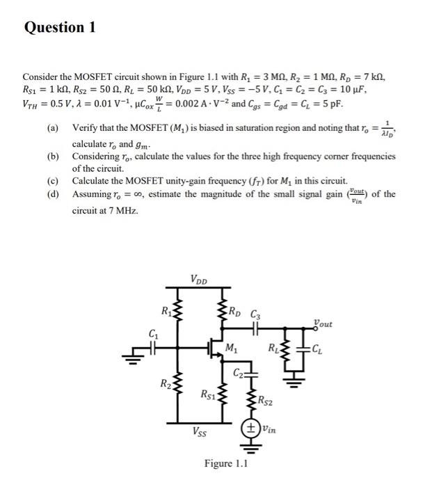 Solved Consider the MOSFET circuit shown in Figure 1.1 with | Chegg.com