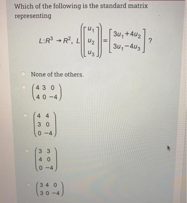Solved Which of the following is the standard matrix | Chegg.com