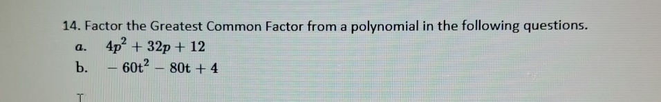 Solved Factor the Greatest Common Factor from a polynomial | Chegg.com