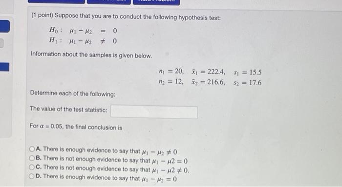 Solved (1 point) Suppose that you are to conduct the | Chegg.com