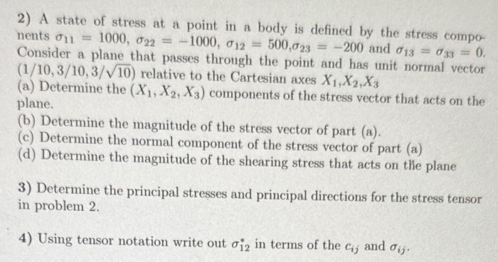Solved 2) A state of stress at a point in a body is defined | Chegg.com