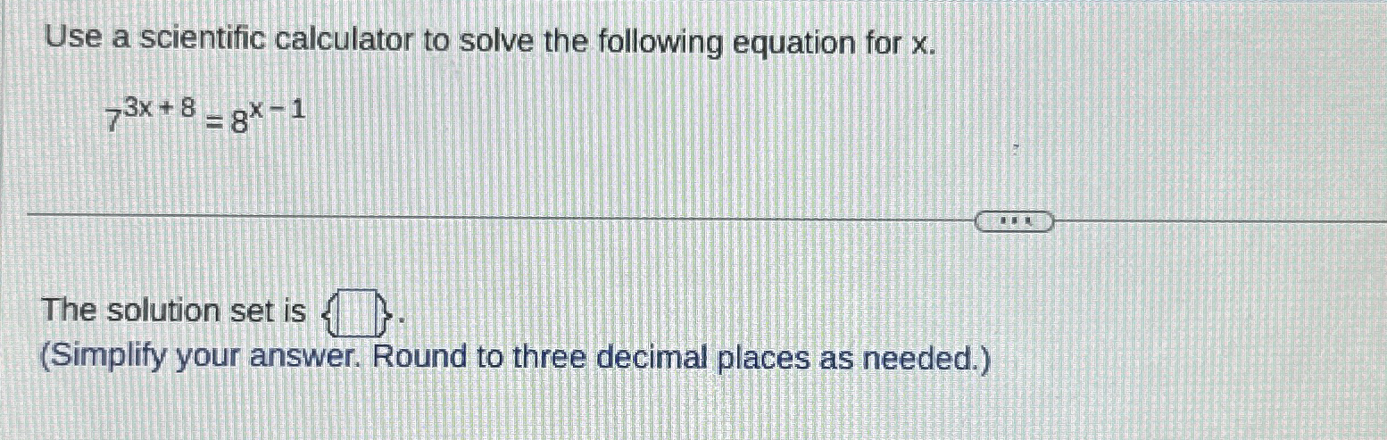 Solved Use a scientific calculator to solve the following | Chegg.com