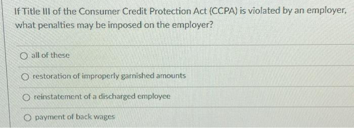 Solved If Title III of the Consumer Credit Protection Act | Chegg.com