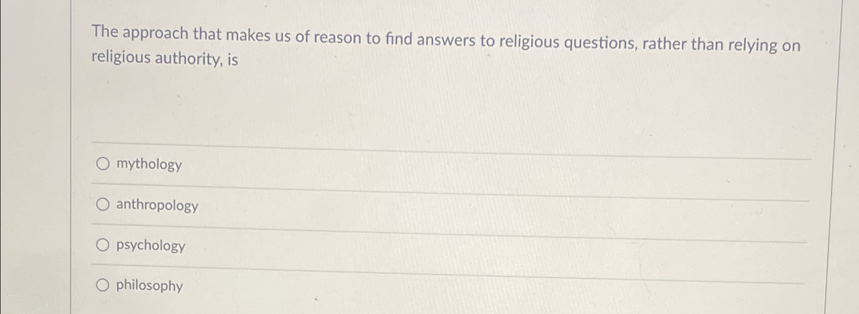 Solved The approach that makes us of reason to find answers | Chegg.com