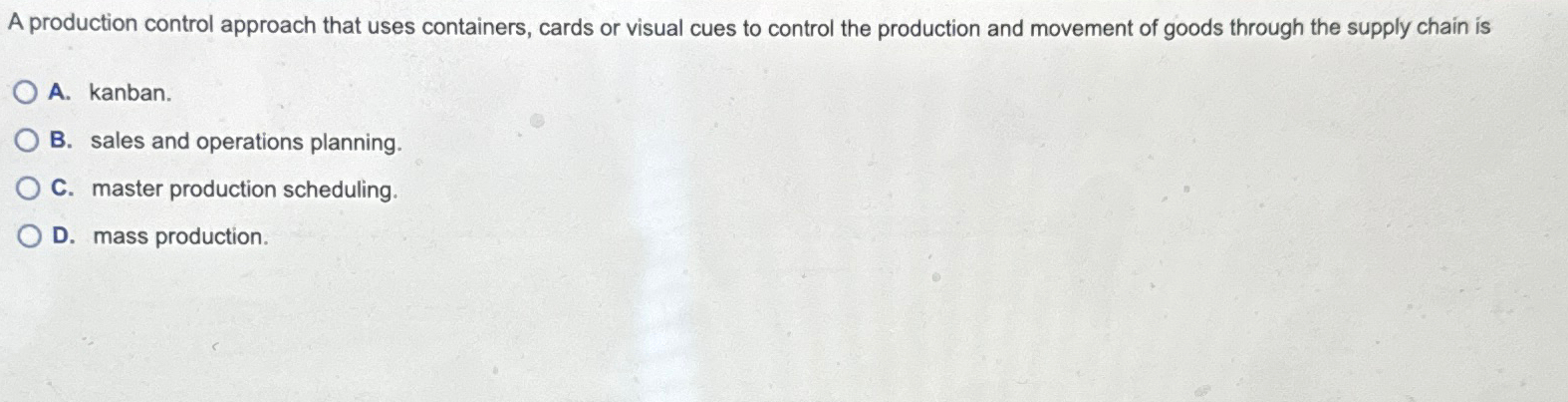 Solved A production control approach that uses containers, | Chegg.com