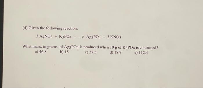 Solved (4) Given the following reaction: | Chegg.com