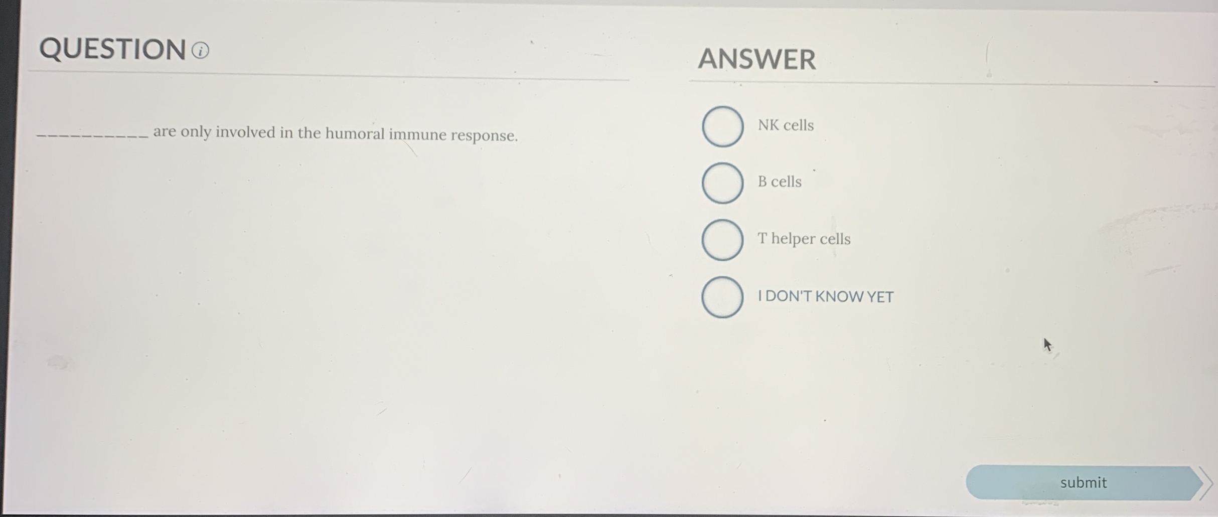 Solved QUESTIONANSWERare only involved in the humoral immune | Chegg.com