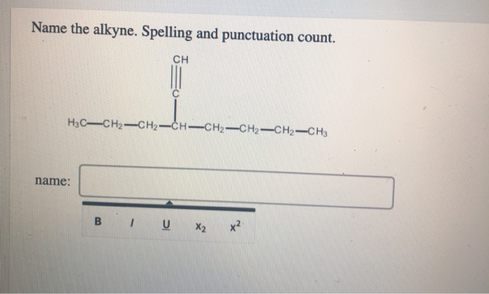 Solved Name The Alkyne Spelling And Punctuation Count Ch