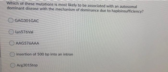 Solved Which of these mutations is most likely to be | Chegg.com