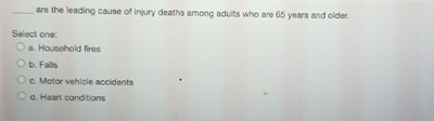 Solved are the leading cause of injury deaths among adults | Chegg.com