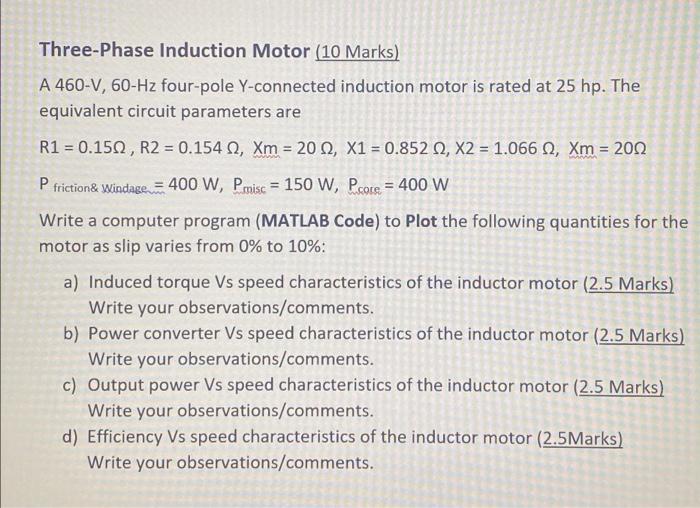 Solved Three-Phase Induction Motor (10 Marks) A 460-V, 60-Hz | Chegg.com