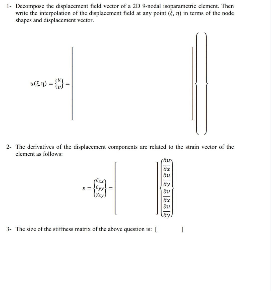 Solved 1. Decompose the displacement field vector of a 2D | Chegg.com