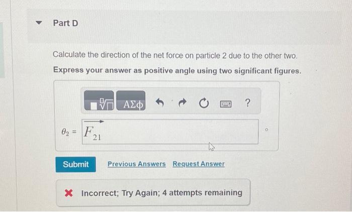 Solved Calculate The Direction Of The Net Force On Particle | Chegg.com