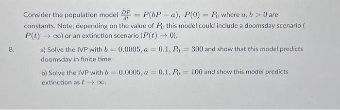 Solved Consider the population model dtDP=P(bP−a),P(0)=P0 | Chegg.com